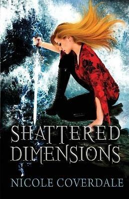 Shattered Dimensions - Nicole Coverdale - cover