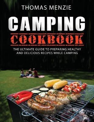 Camping Cookbook - Thomas Menzie - cover