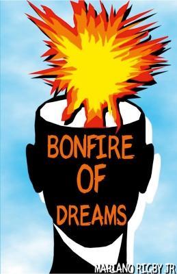 Bonfire Of Dreams: Beware The Bonfire - Mariano Rigby - cover
