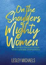 On The Shoulders of Mighty Women