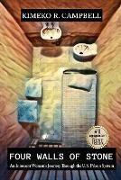 Four Walls of Stone: An Innocent Woman's Journey Through the U.S. Prison System - Kimeko R Campbell - cover
