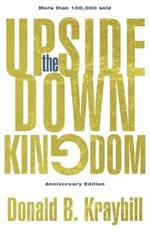 The Upside-Down Kingdom: Anniversary Edition