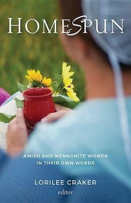 Homespun: Amish and Mennonite Women in Their Own Words - cover