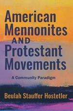 American Mennonites and Protestant Movements: A Community Paradigm