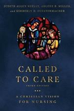 Called to Care – A Christian Vision for Nursing