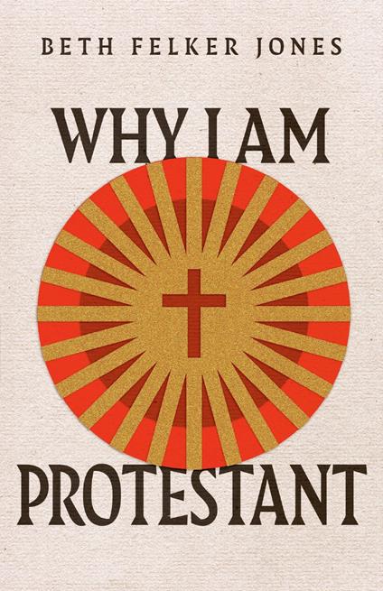 Why I Am Protestant