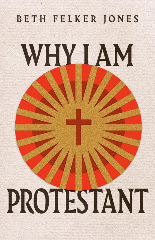 Why I Am Protestant