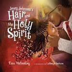 Josey Johnson`s Hair and the Holy Spirit