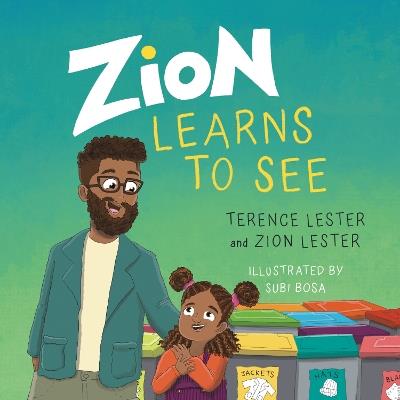 Zion Learns to See: Opening Our Eyes to Homelessness - Terence Lester,Zion Lester - cover