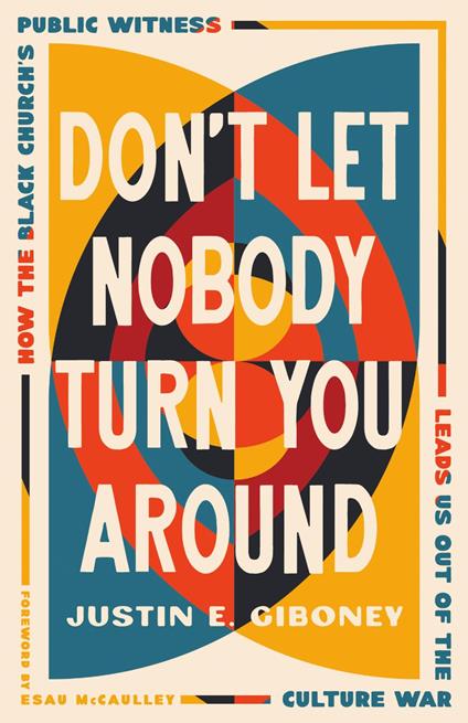 Don't Let Nobody Turn You Around