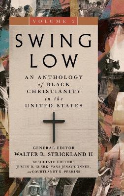 Swing Low, volume 2: An Anthology of Black Christianity in the United States - cover