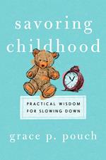 Savoring Childhood