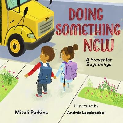 Doing Something New: A Prayer for Beginnings - Mitali Perkins - cover