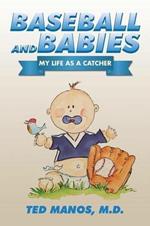 Baseball and Babies: My Life as a Catcher