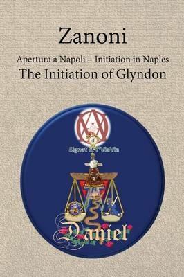 Zanoni - Apertura a Napoli: Initiation in Naples: The Initiation of Glyndon - Signet Il Y' Viavia Daniel - cover