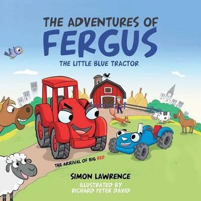 The Adventures of Fergus: The Little Blue Tractor: Big Red - Simon Lawrence - cover