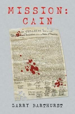 Mission: Cain - Larry Barthurst - cover