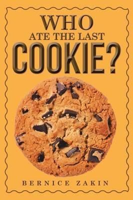 Who Ate the Last Cookie? - Bernice Zakin - cover