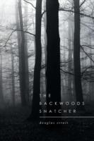 The Backwoods Snatcher - Douglas Strait - cover