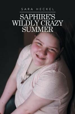Saphire's Wildly Crazy Summer - Sara Heckel - cover