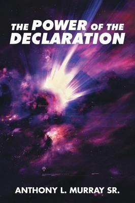 The Power of the Declaration - Anthony L Murray - cover