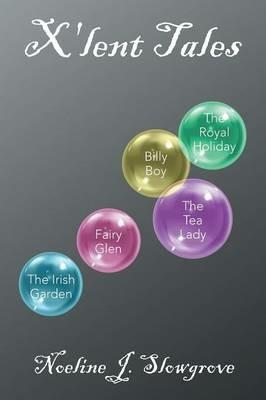 X'lent Tales - Noeline J Slowgrove - cover