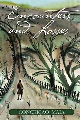 Encounters and Losses - Conceicao Maia - cover