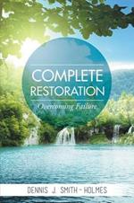 Complete Restoration: Overcoming Failure