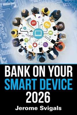 Bank on Your Smart Device 2026 - Jerome Svigals - cover