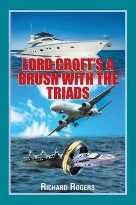 Lord Croft's A Brush with the Triads - Richard Rogers - cover