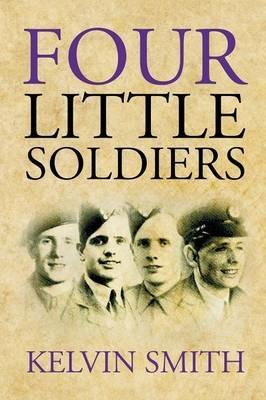 Four Little Soldiers - Kelvin Smith - cover