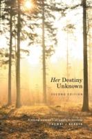 Her Destiny Unknown: Second Edition - Thembi J Bereta - cover