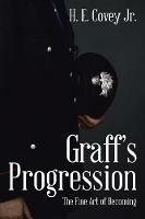 Graff'S Progression: The Fine Art of Becoming - H E Covey - cover