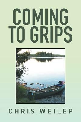 Coming to Grips - Chris Weilep - cover