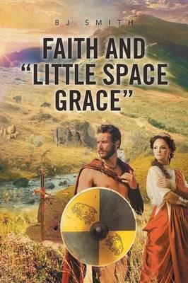 FAITH and LITTLE SPACE GRACE - Bj Smith - cover