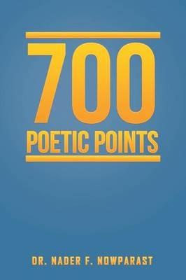 700 Poetic Points - Nader F Nowparast - cover