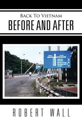 Back To Vietnam Before and After - Robert Wall - cover