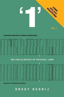 '1' The Encyclopedia of Physical Laws Vol. 1 - Orest Bedrij - cover