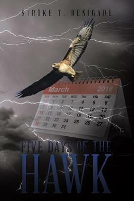Five Days of the Hawk - Stroke T Renigade - cover