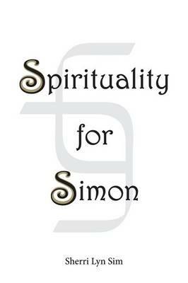 Spirituality for Simon - Sherri Lyn Sim - cover