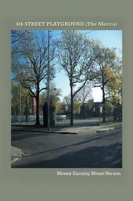 4th STREET PLAYGROUND: The Mecca - Ronald Lee Fleming - cover