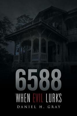 6588: When Evil Lurks - Daniel H Gray - cover