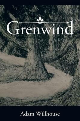 Grenwind - Adam Willhouse - cover