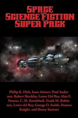 Space Science Fiction Super Pack - Philip K Dick,Isaac Asimov,Poul Anderson - cover