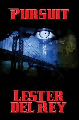 Pursuit - Lester Del Rey - cover