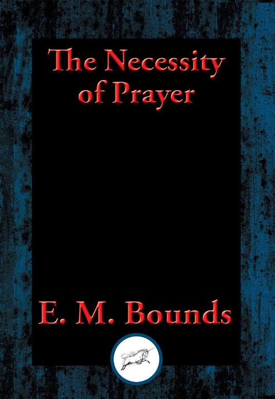 The Necessity of Prayer
