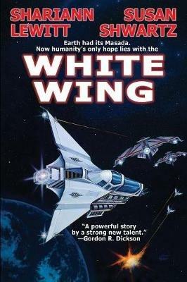 White Wing - Shariann Lewitt,Susan Shwartz - cover