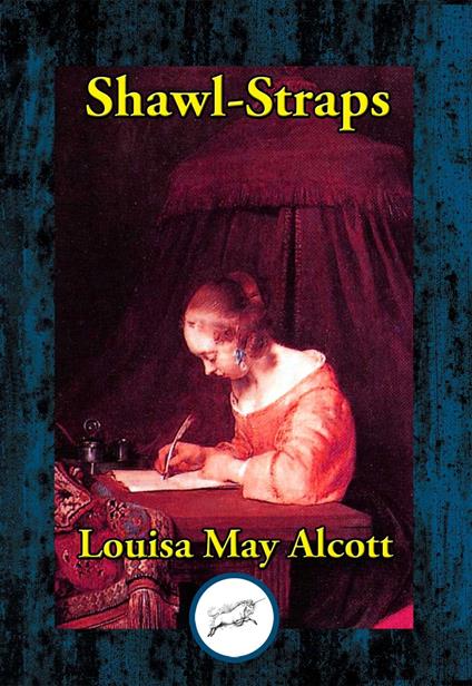 Shawl-Straps - Louisa May Alcott - ebook