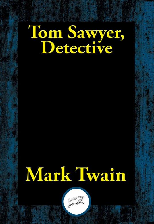 Tom Sawyer, Detective - Mark Twain - ebook