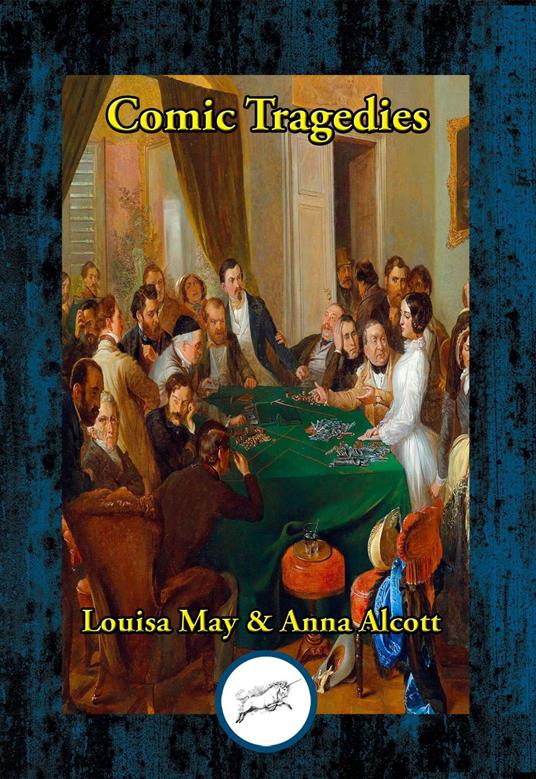 Comic Tragedies - Louisa May Alcott - ebook